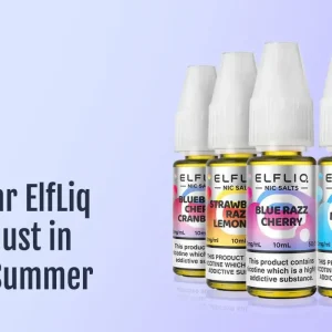 New Elf Bar ElfLiq Flavours Just in Time for Summer